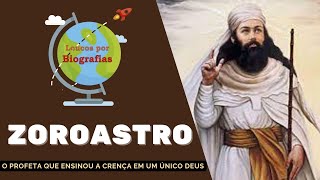 Biografia de ZOROASTRO ou ZARATUSTRA Fundador do Zoroastrismo a 1ª Religião Monoteísta da História [upl. by Carrissa]