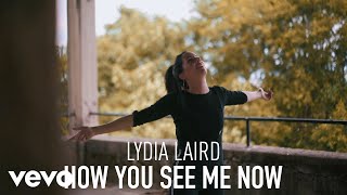 Lydia Laird  How You See Me Now Official Performance Video [upl. by Genia]