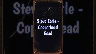 Steve Earle  Copperhead Road countrymusic shorts reels [upl. by Amsab645]