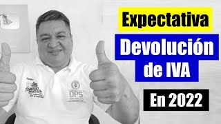 😲 EXPECTATIVA con NUESTRA DEVOLUCIÓN del IVA Para El 2022✅ [upl. by Etnaihc]