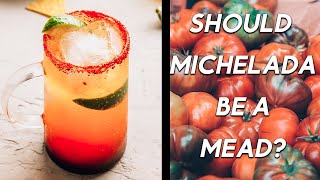 Should Michelada Tomato Drink Be a Mead [upl. by Avalsorim109]