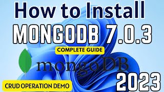 How to install MongoDB 703 on Windows 11  Install MongoDB 703 amp Mongo Shell  MongoDB Tutorial [upl. by Mccarty]