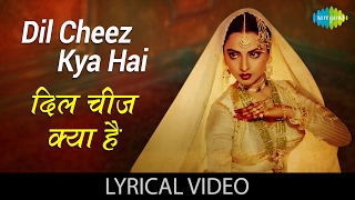 Dil Cheez Kya Hai with lyrics  दिल चीज़ क्या है गाने के बोल  Umrao Jaan  Rekha  Asha Bhosle [upl. by Porta267]