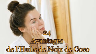 24 avantages de lhuile de noix de coco [upl. by Killion]