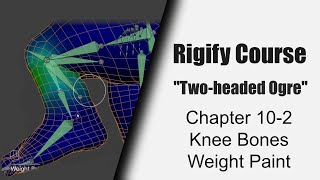 Rigify Course Ogre Rig 102 Knee Weight Paint [upl. by Godliman600]