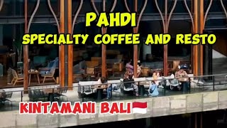 CAFE COFFEE TERBESAR DAN TERBAIK ‼️ PAHDI KINTAMANI BALI [upl. by Calie]