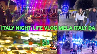 Italy Nightlife vlog Italy da mela pind arzinano [upl. by Arabela]