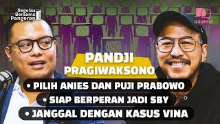 Pandji Pragiwaksono Soal Para Presiden Dari SBY Jokowi Sampai Prabowo  Segelas Bersama Pangeran [upl. by Redmond]