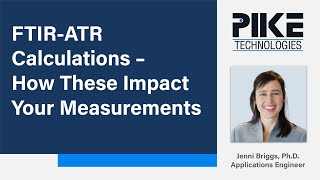 WEBINAR FTIR ATR Calculations – How These Impact Your Measurements [upl. by Eadmund125]