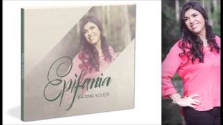 01 Epifania  Fátima Souza CD Epifania [upl. by Reisman]