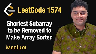 Shortest Subarray to be Removed to Make Array Sorted  Leetcode 1574  Python [upl. by Teria657]