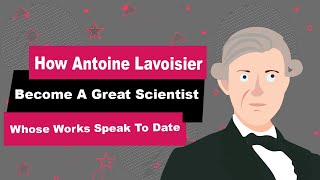 Antoine Lovoisier Biography  Animated Video  Great Scientist [upl. by Ralston]