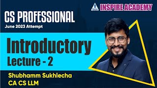 CS Professional Introductory Lec 02  Nov 2022 Attempt  Shubhamm Sukhlecha  Inspire Academy [upl. by Arekahs]