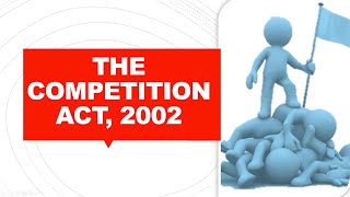 THE COMPETITION ACT 2002  IBPS SO LAW OFFICER MAINS LAW PREPARATION [upl. by Notlad]