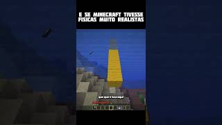 Minecraft com físicas realistas mas cadê o pedro [upl. by Garett]