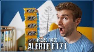 ALERTE COLORANT E171  Presse Purée n°1 [upl. by Tybi]