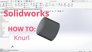 Solidworks tutorial  Knurling [upl. by Portugal]