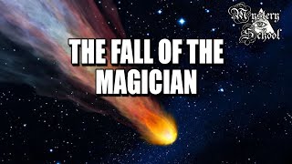 Mystery School Lesson 53 The Fall of the Magician [upl. by Shargel]