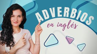 Como usar los adverbios en inglés Adverbios de tiempo modo frecuencia lugar y grado [upl. by Assirok]