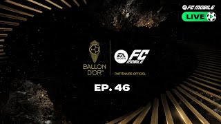 FC Mobile LIVE  Episode 46 Ballon dOr [upl. by Ysdnyl]