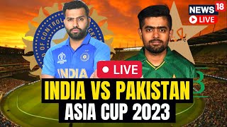 India Vs Pakistan Asia Cup 2023  India Vs Pakistan Live Match Today  Asia Cup Super 4 Match LIVE [upl. by Sebastiano]