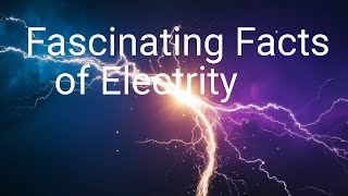 Electricity The Most Fascinating Facts [upl. by Drawdesemaj301]