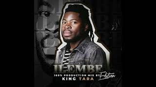 Dj King Tara  100 Production MixILEMBE EDITION [upl. by Adnam75]