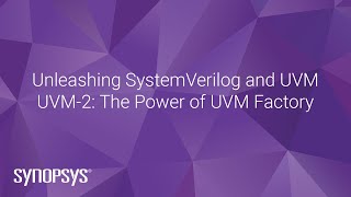 UVM2 UVM Factory  Synopsys [upl. by Pattin]