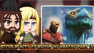 HTTYD Reacts to Hiccup as Kratos Part 15  GOW Ragnarök  Gacha Club React [upl. by Ecnaret912]