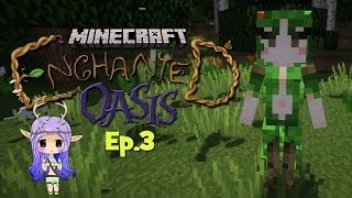 quotDRYAD SISTERquot Minecraft Enchanted Oasis Ep 3 [upl. by Nylak703]