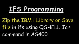 Zip the IBM i Library or Save file in ifs using QSHELL Jar command in AS400 [upl. by Lrem129]