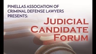 PACDL Judicial Forum for 2018 Pinellas amp Pasco Judicial Elections [upl. by Anita879]