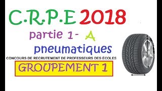 corrigé CRPE 2018 groupement 1Maths première partie A pneumatique [upl. by Adnert]