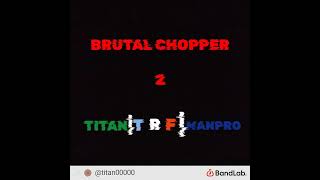 Titan X TRF Chops X Manpro  Brutal Chopper 2 Prod Titan [upl. by Yeltnerb638]