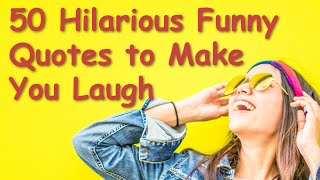 50 Hilarious Funny Quotes  Funny Inspirational Quotes  Witty Video about Life Lessons [upl. by Jocelyn782]