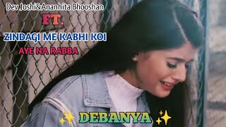 debanya emotional Vm Zindagi me kabhi koi aye na Rabba 💔 requested debanya baalveerreturns [upl. by Airekahs]