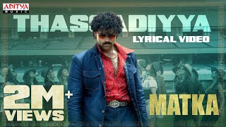 Thassadiyya Lyrical  Matka  Varun Tej  Karuna Kumar  Mano  Bhaskarabhatla  GV Prakash Kumar [upl. by Barde]