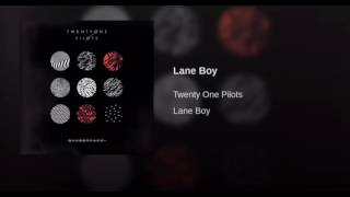 Lane boy sped up  Twenty one pilots [upl. by Aital]