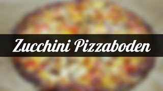 Zucchini Pizzateig  Rezept Kochklub [upl. by Ramberg]