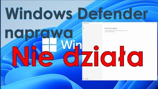 Jak naprawić Windows Defender po aktualizacji do Windows 11 [upl. by Marcus726]