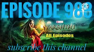 yakshini episode 988  today NEW real episode yakshini  Chalo Graveyard Kothi yakshini 988 [upl. by Htirehc]