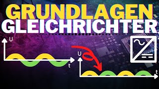 Was ist ein Gleichrichter  Gleichrichterschaltungen  Grundlagen Gleichrichter 1 [upl. by Daisie]