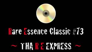 Rare Essence Classic 73  THA R E EXPRESS [upl. by Tteltrab]