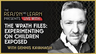 The WPATH Files Experimenting on Children Exposed With Dennis Kavanagh [upl. by Ushijima366]