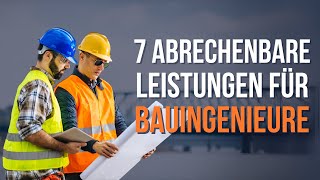 7 abrechenbare Leistungen für Bauingenieure die in die erfolgreiche Selbstständigkeit wollen [upl. by Rape385]