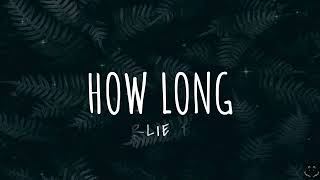 Charlie Puth  How Long Lyrics 1 Hour [upl. by Kling]