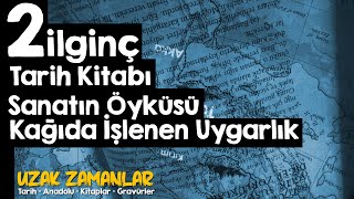 2 Farklı Tarih Kitabı Sanatın Öyküsü ve Kağıda İşlenen Uygarlık [upl. by Steele839]