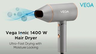 Introducing Vega Ionic 1400W Hair Dryer  Ionic Technology  Moisture locking [upl. by Eirrotal189]