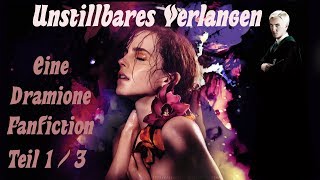 Unstillbares Verlangen 💕 Eine Dramione Fanfiction ➳ Teil 13 [upl. by Rexferd426]