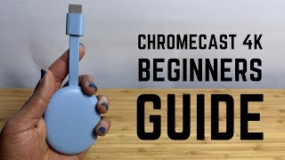 Chromecast 4K  Complete Beginners Guide [upl. by Jez]